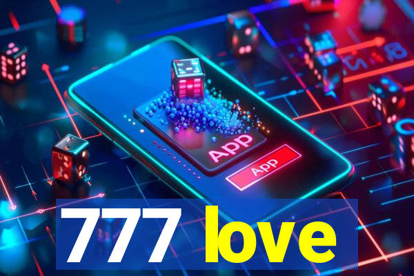 777 love